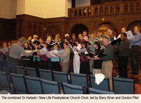 The combined Or Hadash / New Life Presbyterian Church Choir, led by Barry Brian and Gordon Pfeil
